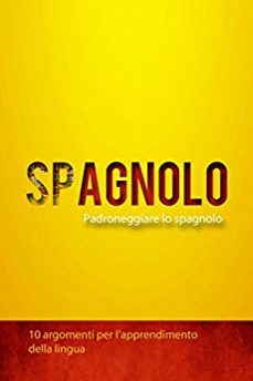 quale libro scegliere per imparare lo Spagnolo da sé